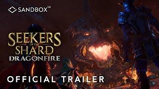 Seekers of the Shard: Dragonfire - Official Trailer | Sandbox VR