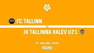 FC Tallinn - JK Tallinna Kalev U21