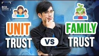 Unit Trust vs Family Trusts EXPLAINED