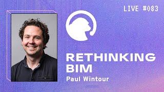 Rethinking BIM, Modular, Mass Timber + DfMA with Paul Wintour | BIM Pure Live #083