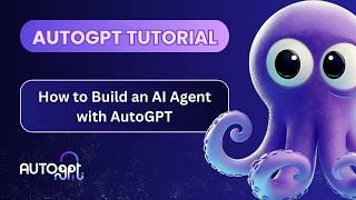 Build an AI Agent with AutoGPT