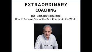 Extraordinary Coaching Secrets Revealed video | Tom Stone