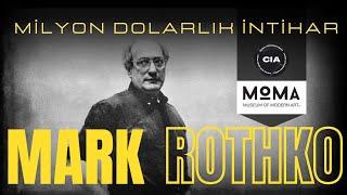 Milyon Dolarlık İntihar - Mark Rothko (Modern Sanat ve CIA)