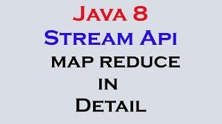 17.13 Java 8 Stream Api Features part 11 stream map reduce methods in Detail