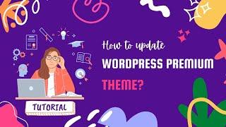 How to Update WordPress Premium Theme without Losing Customization