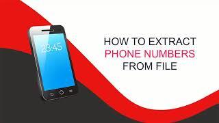 How to extract phone numbers from file?  Phone Number Extractor Tool Software