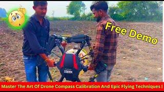 Free Drone Demo in india |  Drone Compass Calibration And Epic Flying Techniques | Drone Agriculture