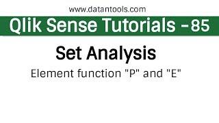 Qlik sense Tutorials - Qlik Sense Set Analysis -  Element function "P" and "E"