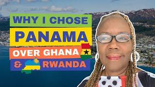 Why I Chose PANAMA Over Ghana and Rwanda | Expat Journey & Comparisons