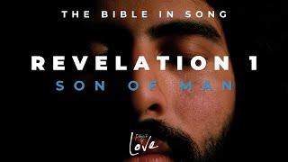 Revelation 1 - Son of Man || Bible in Song || Project of Love