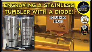 This is impossible, right? Engraving stainless tumblers with a diode laser!