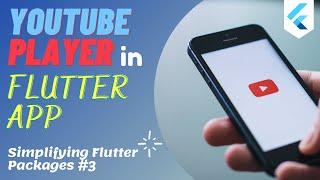 Flutter Youtube Player || Run Youtube Video Inside Flutter App || Simplifying Flutter Packages #3