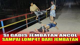 PRANK KUNTILANAK PALING NGAKAK | SIMANIS JEMBATAN ANCOL | FUNNIEST GHOST PRANK