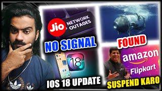 Jio Service Down, BJP Says Suspend Flipkart Amazon Sale, Titan Submersible Found, iOS 18 Update