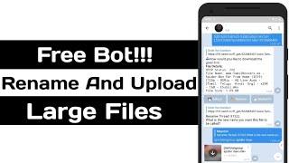 Free!! How To Rename And Upload Telegram Files Using Bot