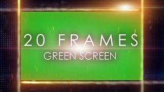 Frame Green Screen (20 Best 4K Effects + Free Download Link)