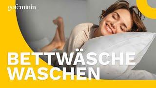 Bettwäsche waschen: Bei wie viel Grad wird’s hygienisch sauber?