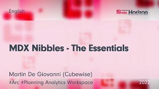 MDX Nibbles. The Essentials for IBM Planning Analytics