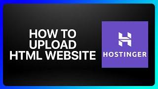 How To Upload Html Website On Hostinger Tutorial