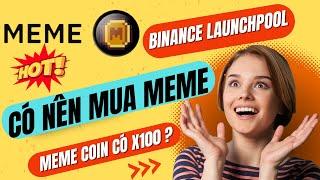 Meme coin là gì | phân tích meme coin Launchpool Binance | có nên mua meme coin ?