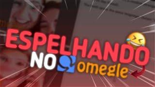 ESPELHANDO PESSOAS NO OMEGLE (reações muito engraçadas )