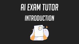 AI Exam Tutor: Introduction