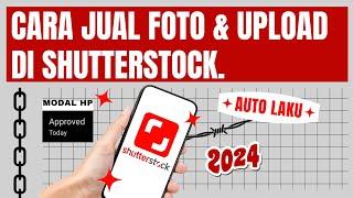 Cara Jual Foto & Upload di aplikasi Shutterstock 2024