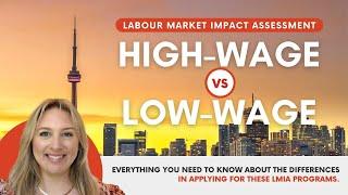 Canada High-Wage vs Low-Wage | Understanding The Differences Between These LMIA Programs