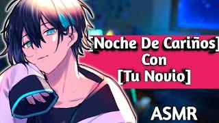 ASMR Night of Affection with your Boyfriend-SPANISH.