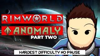 RimWorld Anomaly Gameplay | First Anomaly Playthrough | 500% Difficulty, No Pause, No Killbox Part 2