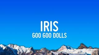 Goo Goo Dolls - Iris (Lyrics)