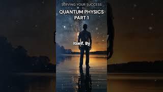 Quantum Physics Explained: Unlocking the Hidden Secrets of Reality (Part 1)