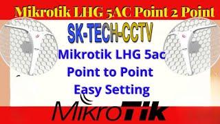 Mikrotik LHG 5Point to Point easy Setting | Mikrotik P2P Configuration
