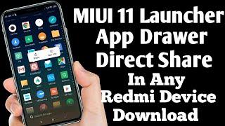 MIUI 11 Launcher App Drawer & App Share Feature Enabled, Get MIUI 11 Feature Before Launch