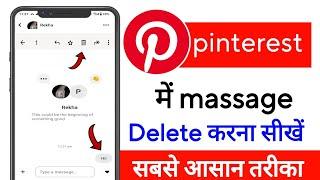 pinterest massage delete kaise kare|how to delete massage on pinterest app|delete pinterest massage|