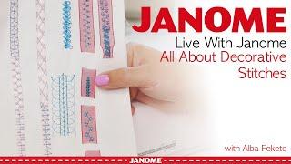 All About Decorative Stitches on your Janome Sewing Machine with Alba