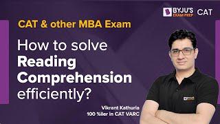 How to solve reading comprehension efficiently for CAT, XAT, NMAT, SNAP & Other MBA Exams