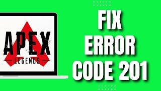 How To Fix Apex Legends Error Code 201 Failed To Login To Connect To Server Try Again Later (2023)