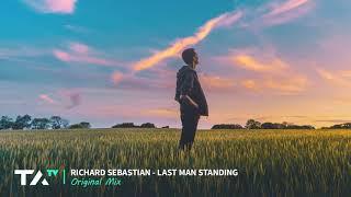 Richard Sebastian - Last Man Standing (Original Mix)