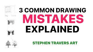 3 Common Drawing Mistakes Explained   Make your Drawing More Realistic