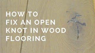 FILL IN AN OPEN KNOT IN WOOD FLOOR | DIY Hardwood Floor Knot Repair