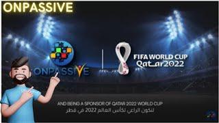 #onpassive || Welcome to Qatar FIFA World Cup 2022 || Sponsor by #ONPASSIVE beIN Sports