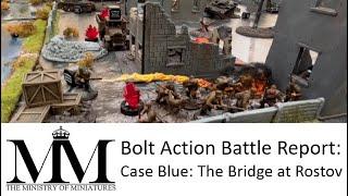 36 Bolt Action Battle Report: Case Blue Scenario 5, The Bridge at Rostov. Germany vs Soviets