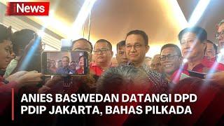 Anies Baswedan Datangi DPD PDIP Jakarta, Bahas Pilkada