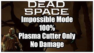 Dead Space Remake Impossible Mode 100% Plasma Cutter Only No Damage Full Playthrough