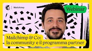 Mailchimp & Co: la community e il programma partner | Tutorial in italiano