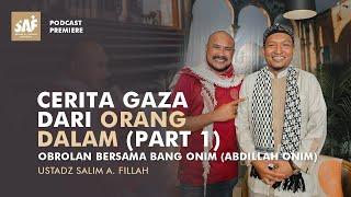 CERITA GAZA DARI ORANG DALAM (Part 1) | Obrolan Bersama @bangonimdaily (Abdillah Onim)