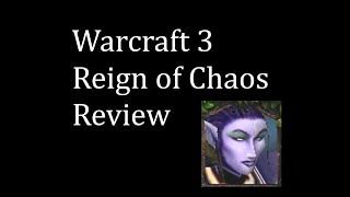 Warcraft III: Reign of Chaos Review