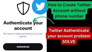 How to Authenticate Twitter Account - Authenticate your account