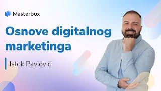 ▫️Osnove digitalnog marketinga▫️Istok Pavlović ⎮Masterbox